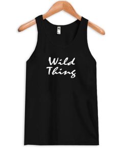 wild thing Tank Top
