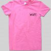 Woes T shirt