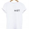 woes tshirt