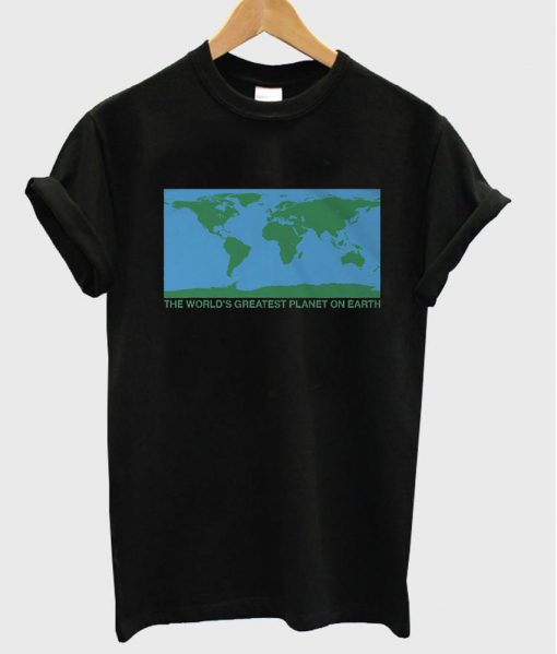 the world's greatest planet on earth T shirt