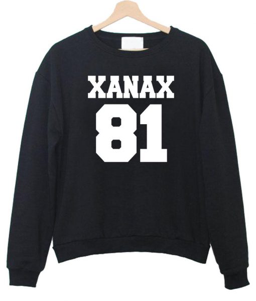 xanax 81 front sweatshirt