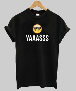 yaaasss emoji T shirt