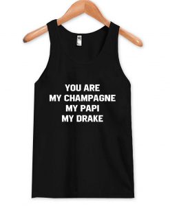 you are my champagne Tank Top