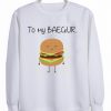 you my baegur sweatshirt best friend sweatshirt