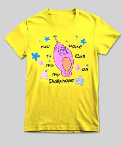 you used to call me my shellphone T shirt