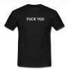 yuck you tshirt