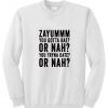 zayumm you gotta bae sweatshirt