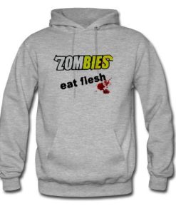 zombies eat flesh hoodie