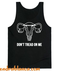 Don’t Tread On Me (Pro-Choice Uterus) Tank Top (KM)