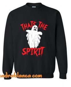 That's The Spirit Sweatshirt (KM)