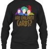 ARE CHILDREN CARBS Sweatshirt KM