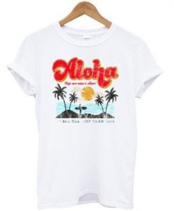 Aloha Keep Our Oceans Clean T Shirt KM