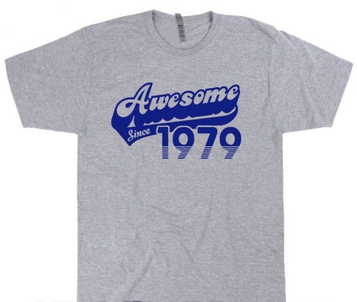 Awesome Since 1979 T Shirt (KM)