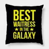 Best waitress in the galaxy Pillow KM