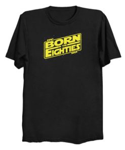 Born in the eighties T Shirt KM
