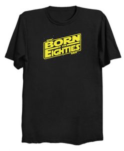 Born in the eighties T Shirt KM