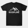 Go Explore Adventure Lover T Shirt KM