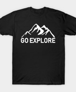 Go Explore Adventure Lover T Shirt KM