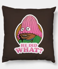 He Did What Pillow KM
