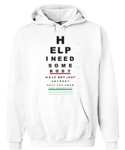 Help I Need Some Body Hoodie (KM)