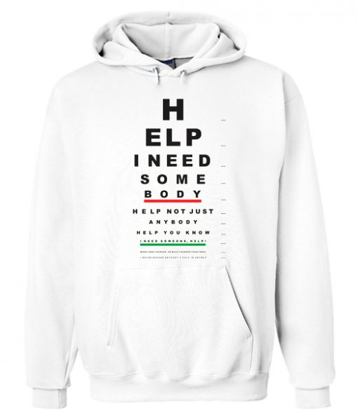 Help I Need Some Body Hoodie (KM)