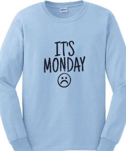Its Monday Sweatshirt (KM)