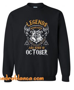 Legends Are Born In October Sweatshirt (KM)