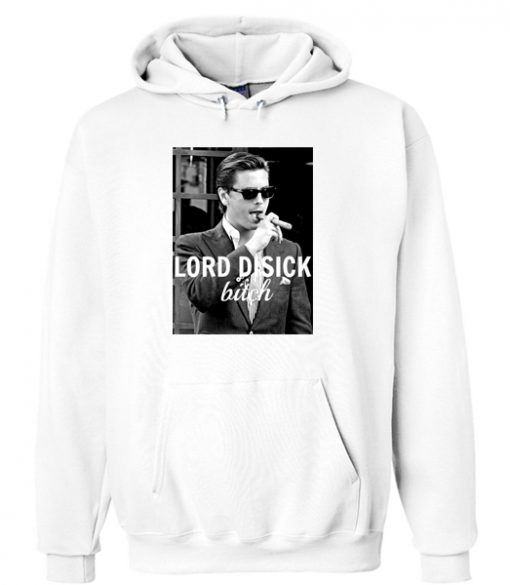 Lord Disick Bitch Hoodie (KM)