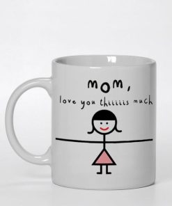 Mom I Love You This Much Ceramic Mug KM