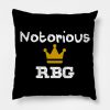 Notorious Rbg Pillow KM