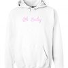 Oh Baby Hoodie (KM)