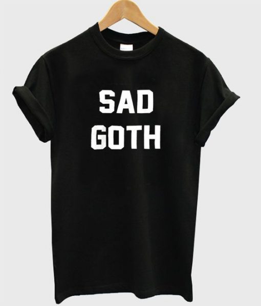 Sad Goth T Shirt KM