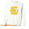 Skippy Needs A Friend Edbassmaster Sweatshirt (KM)