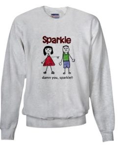 Sparkle Damn You Sweatshirt (KM)