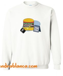 Triple Meat Whataburger Liberal Sweatshirt (KM)