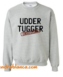 Udder Tugger Certified Sweatshirt (KM)