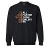 All Faster Than Dialing 911 Sweatshirt KM