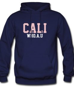 Cali Who A U Hoodie KM