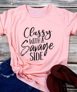 Classy With A Savage T Shirt KM