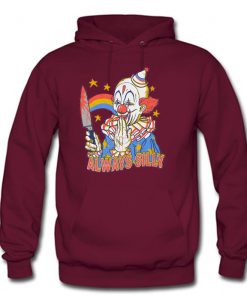 Clowns Are Silly Hoodie KM