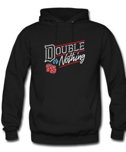 Double or Nothing Hoodie KM