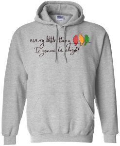 Every Little Thing Is Gonna Be Alright Hippie White Hoodie KM