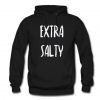 Extra Salty Hoodie KM