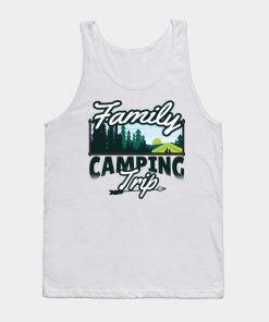 Family Camping Trip Tank Top KM