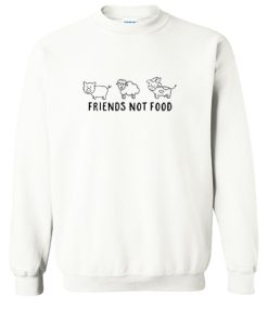 Friends Not Food Sweatshirt KM