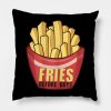 Fries Before Guys Diet Lovers Gag Gift Girls Gals Pillow KM