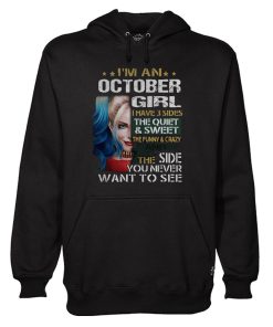 Harley Quinn I’m A October Girl I Have 3 Sides The Quiet Sweet Hoodie KM