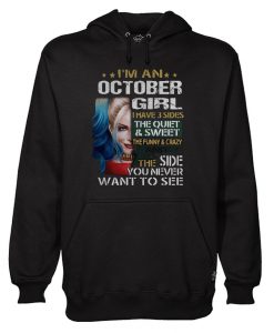 Harley Quinn I’m A October Girl I Have 3 Sides The Quiet Sweet Hoodie KM