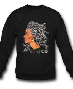 I Love My Roots Sweatshirt KM