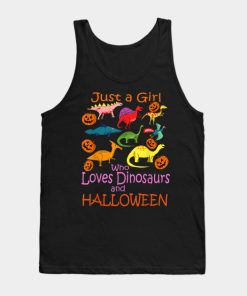 Just A Girl Who Loves Dinosaure And Halloween Tank Top KM